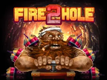 Fire in the Hole 2